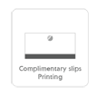 Complimentary Slips Printing